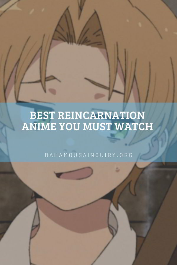 7 Best Reincarnation Anime Recommendations You Must Watch
